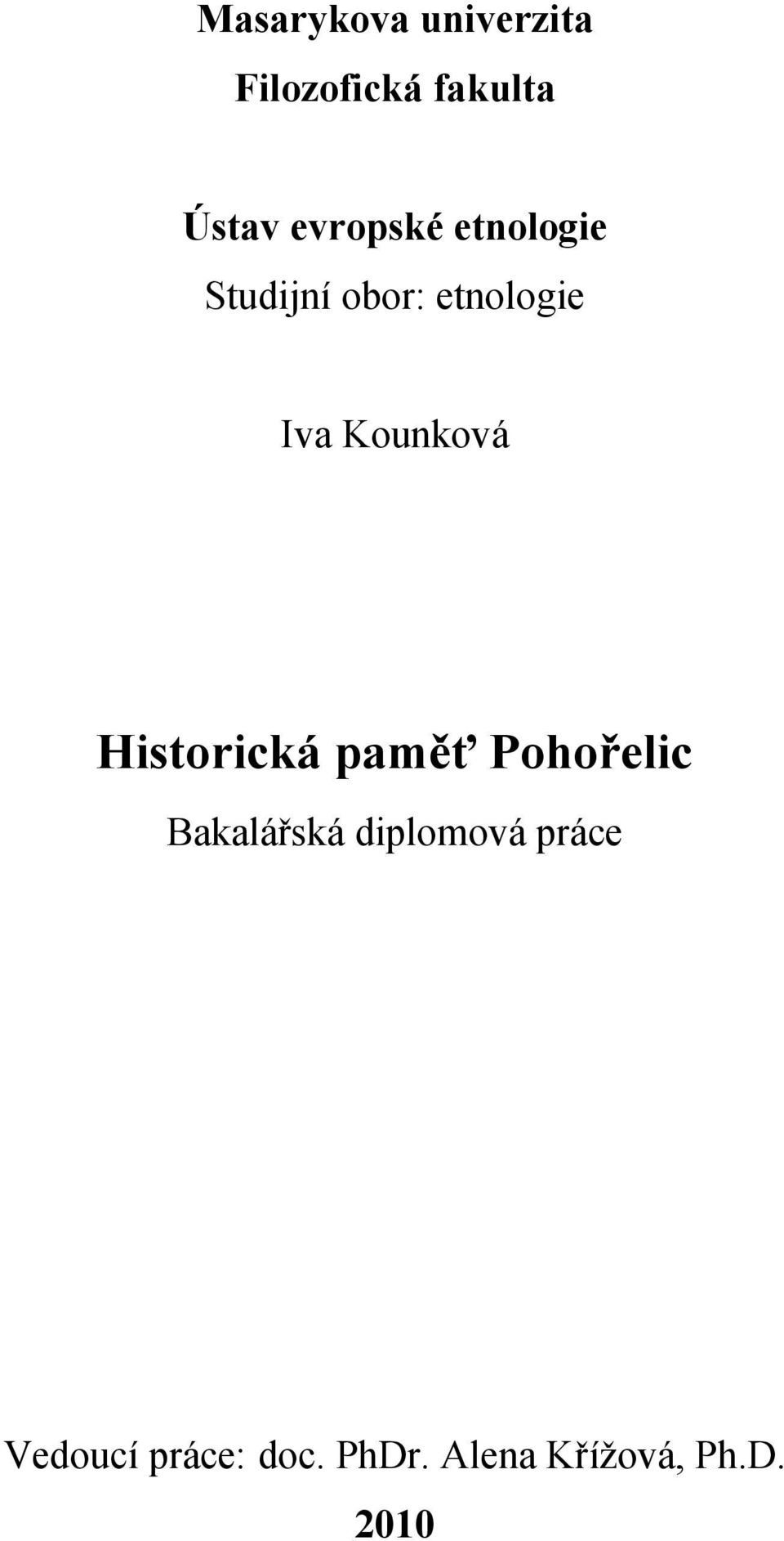 Kounková Historická paměť Pohořelic Bakalářská