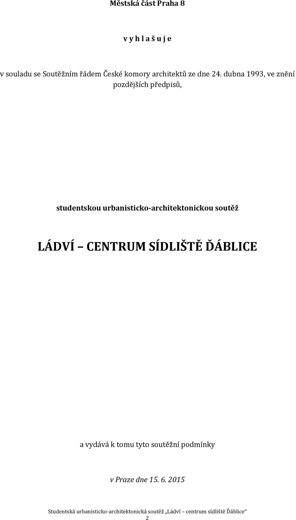 dubna 1993, ve znění pozdějších předpisů, studentskou urbanisticko