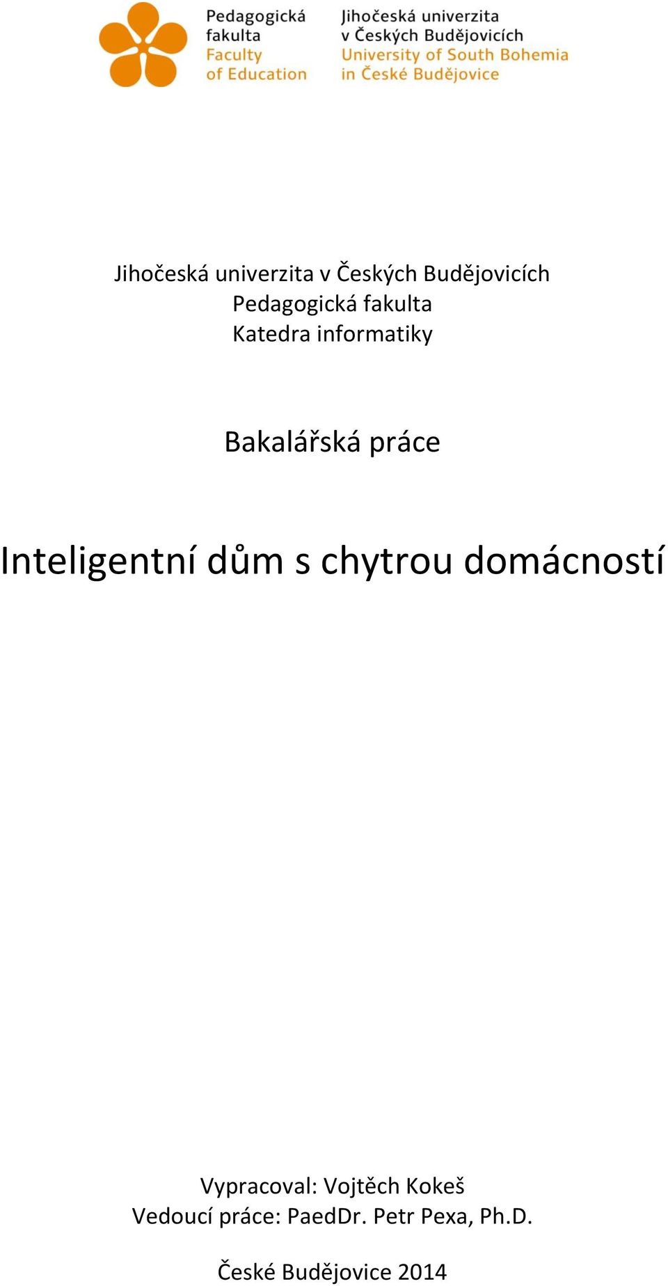 Inteligentní dům s chytrou domácností Vypracoval: