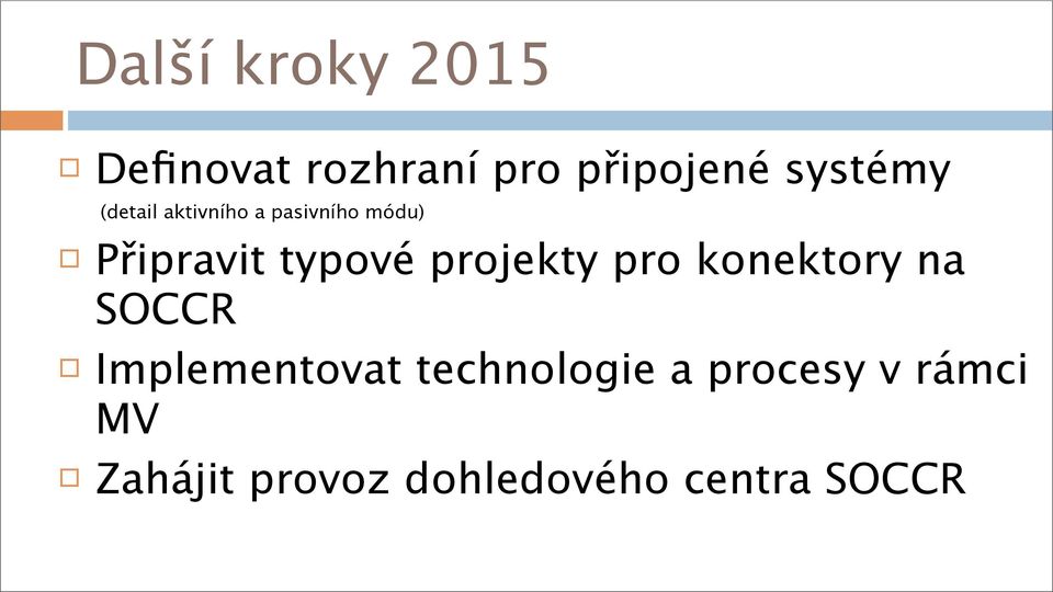 projekty pro konektory na SOCCR Implementovat technologie