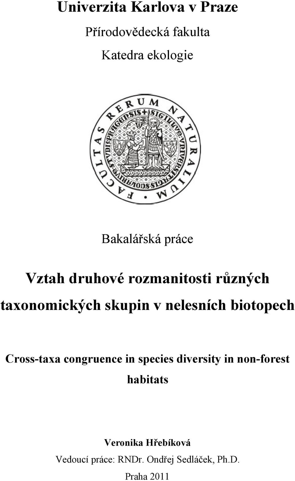 nelesních biotopech Cross-taxa congruence in species diversity in