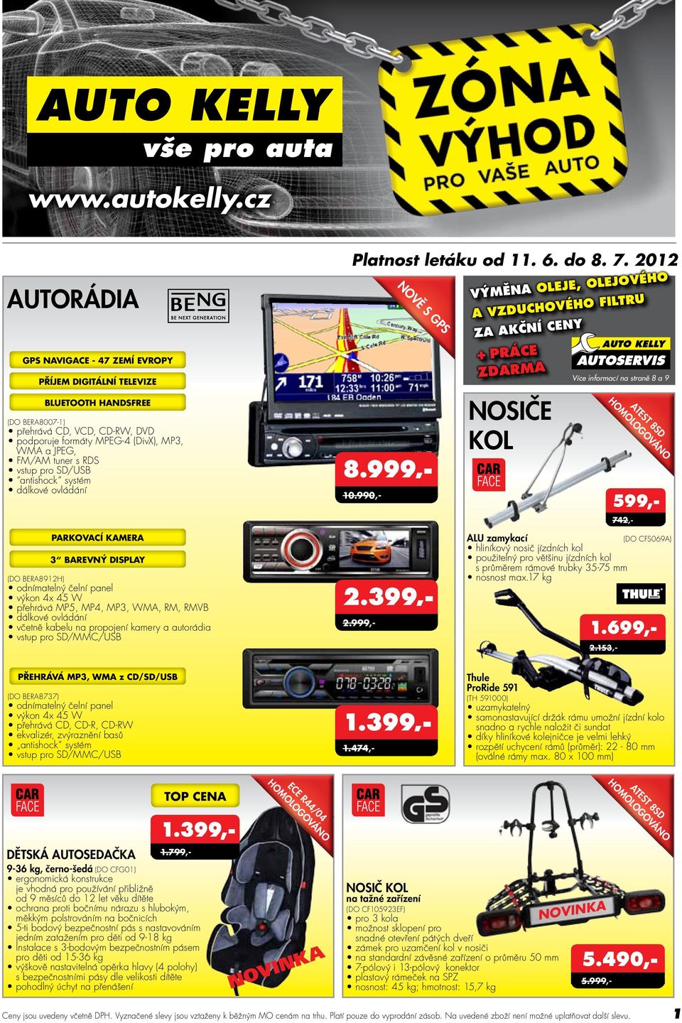 RDS vstup pro SD/USB antishock systém dálkové ovládání parkovací kamera 3 barevný display (DO BERA8912H) odnímatelný čelní panel výkon 4x 45 W přehrává MP5, MP4, MP3, WMA, RM, RMVB dálkové ovládání