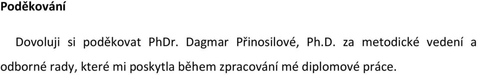 vedení a odborné rady, které mi