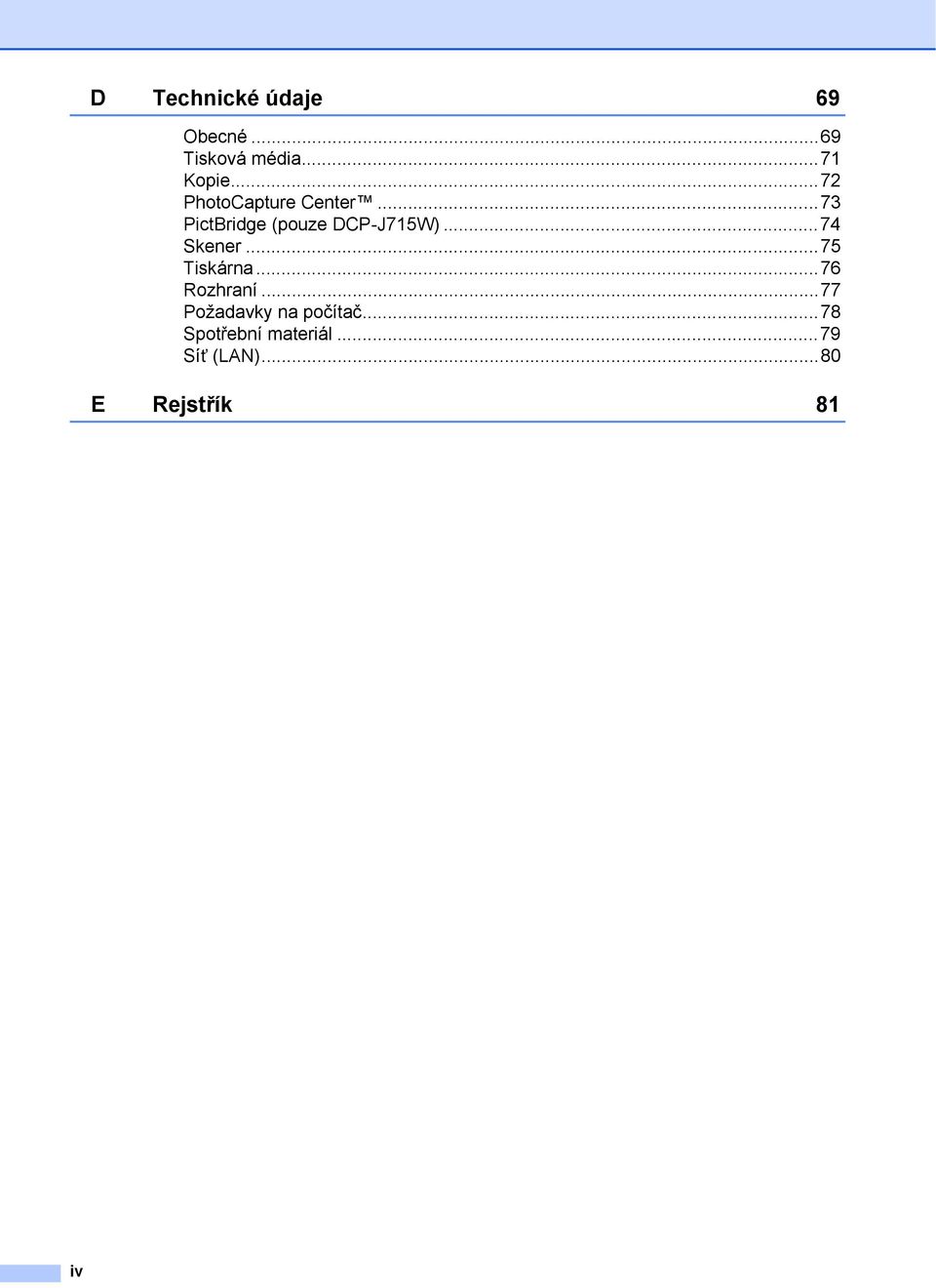 ..74 Skener...75 Tiskárna...76 Rozhraní.