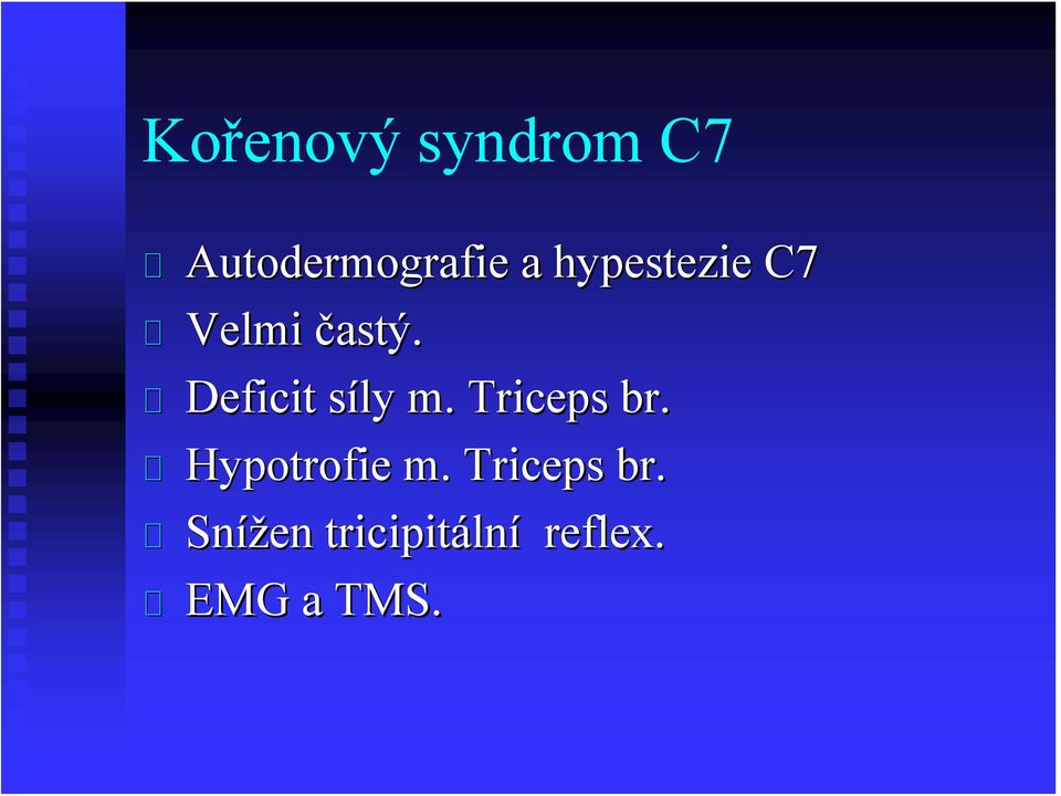 Deficit síly s m. Triceps br.