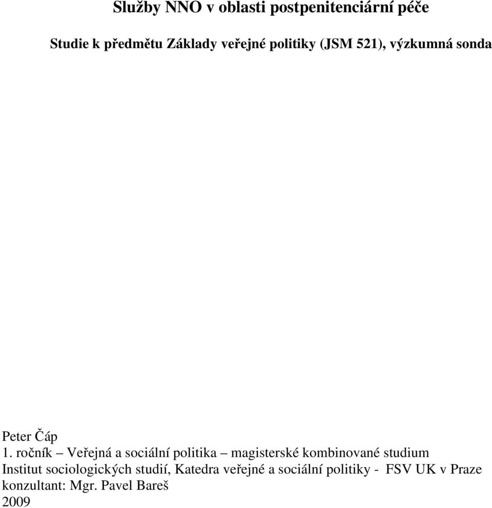 ročník Veřejná a sociální politika magisterské kombinované studium Institut