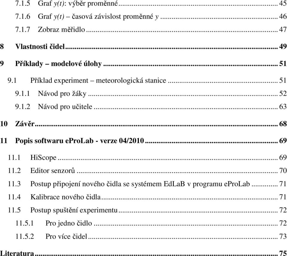 .. 68 11 Popis softwaru eprolab - verze 04/2010... 69 11.1 HiScope... 69 11.2 Editor senzorů... 70 11.