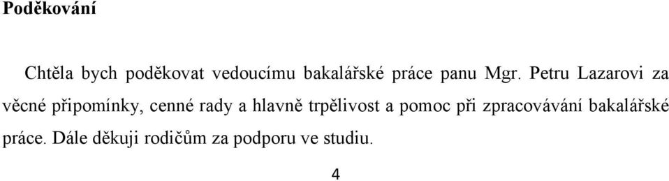 Petru Lazarovi za věcné připomínky, cenné rady a hlavně