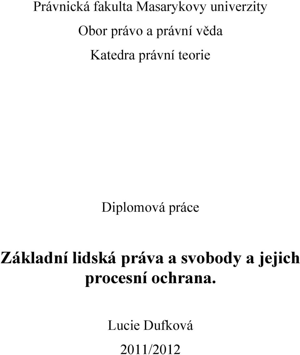 Diplomová práce Základní lidská práva a