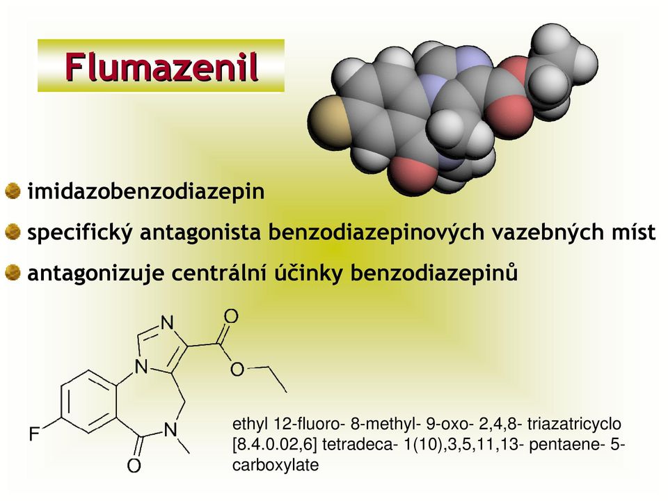 benzodiazepinů ethyl 12-fluoro- 8-methyl- 9-oxo- 2,4,8-