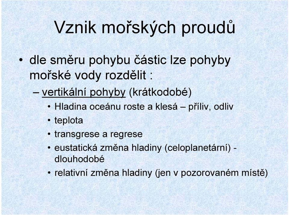 příliv, odliv teplota transgrese a regrese eustatická změna hladiny