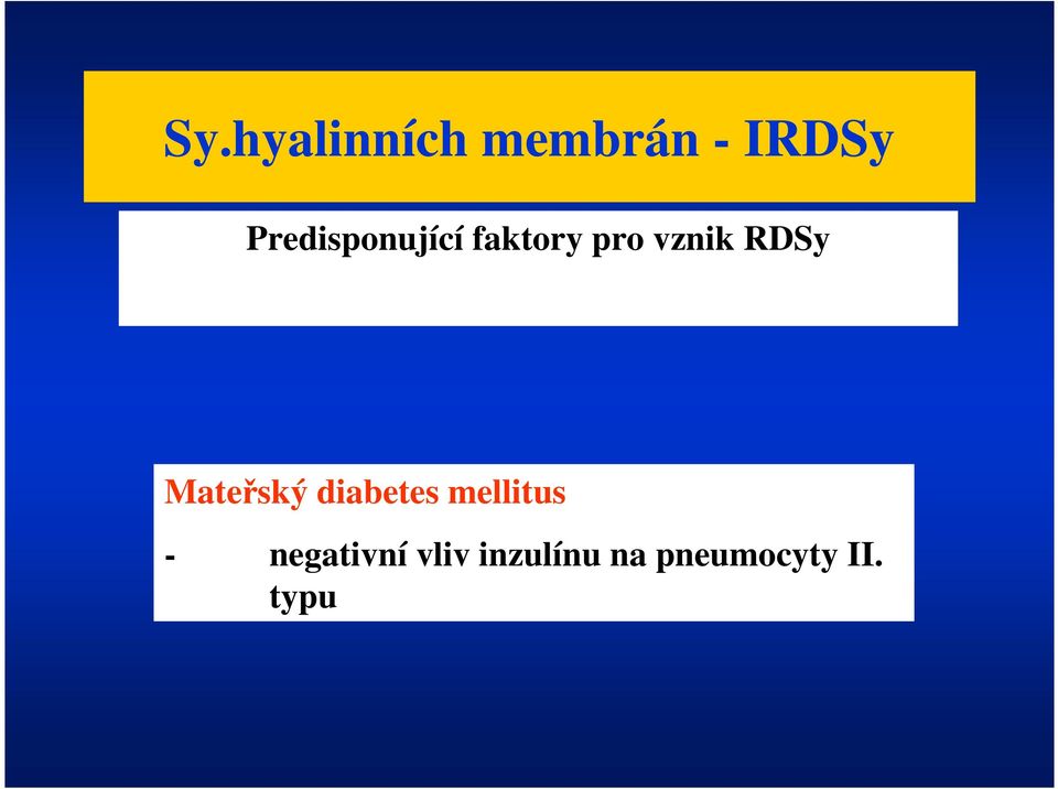 RDSy Mateřský diabetes mellitus -