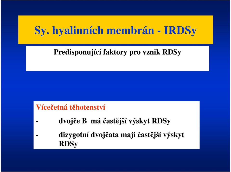 Vícečetná těhotenství - dvojče B