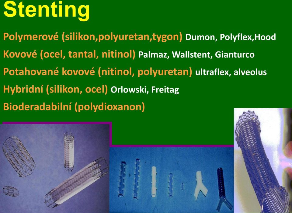 Gianturco Potahované kovové (nitinol, polyuretan) ultraflex,