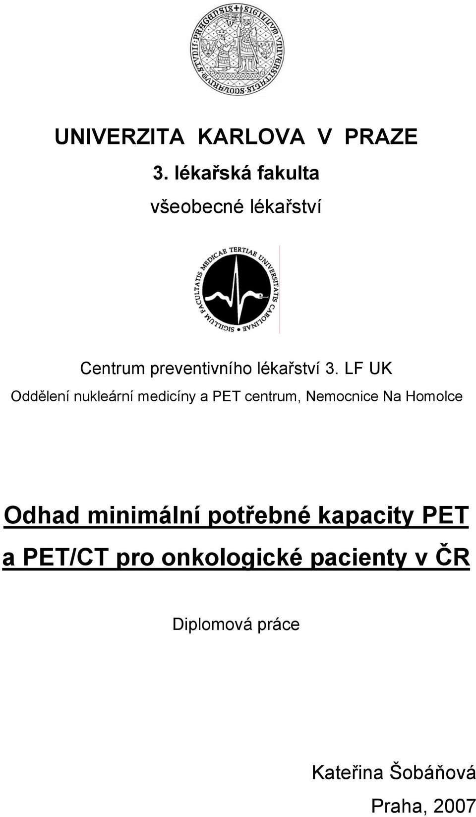 LF UK Oddělení nukleární medicíny a PET centrum, Nemocnice Na Homolce