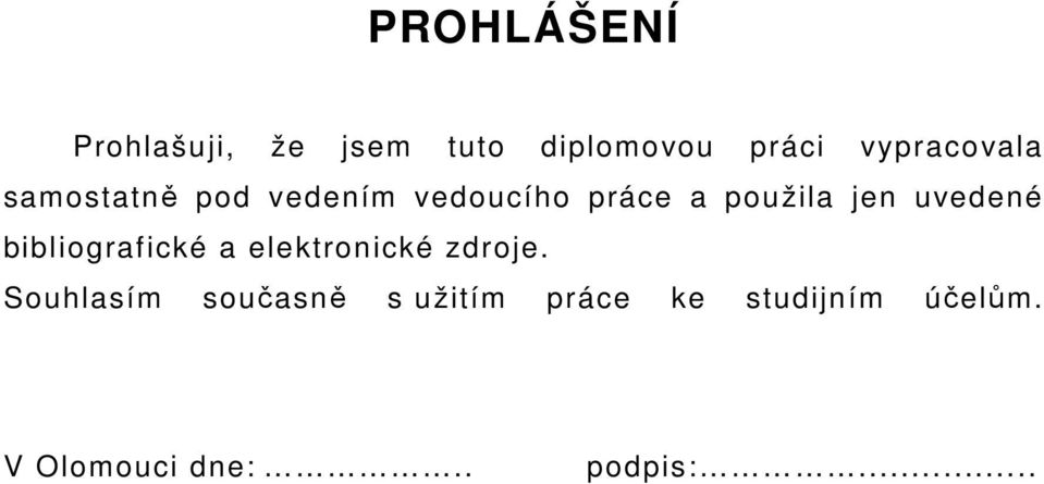 jen uvedené bibliografické a elektronické zdroje.