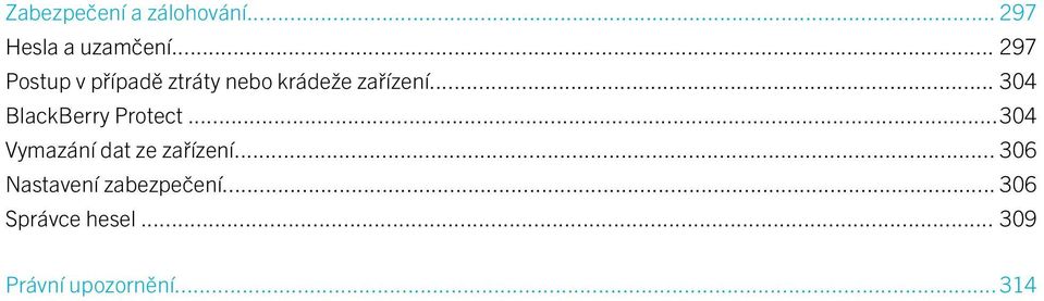 .. 304 BlackBerry Protect...304 Vymazání dat ze zařízení.
