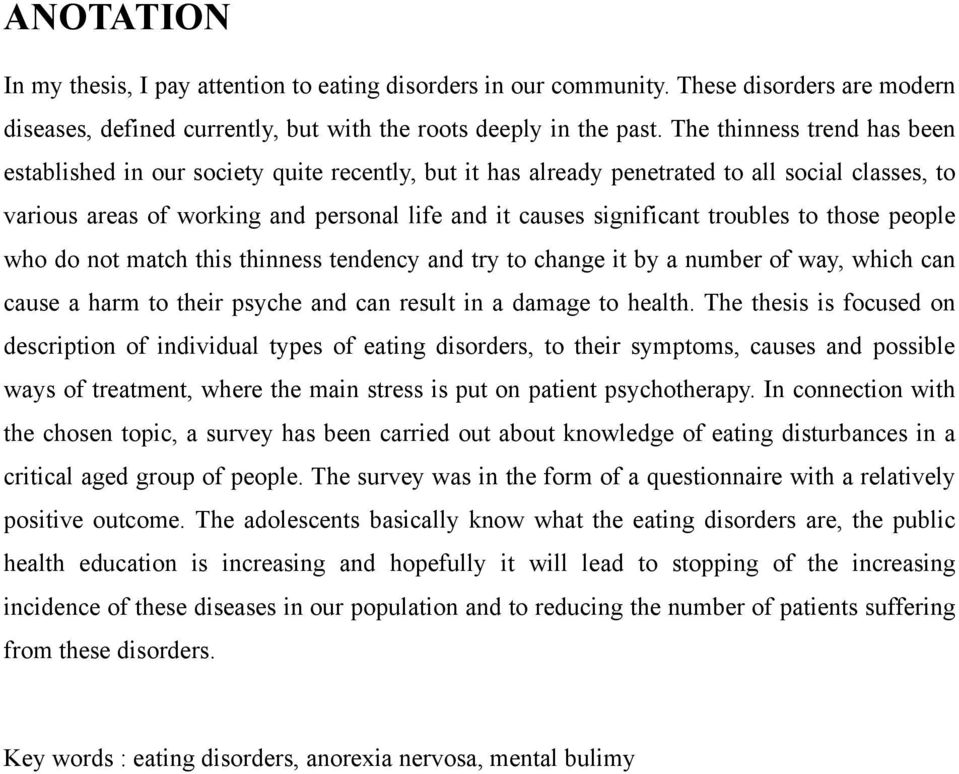 troubles to those people who do not match this thinness tendency and try to change it by a number of way, which can cause a harm to their psyche and can result in a damage to health.