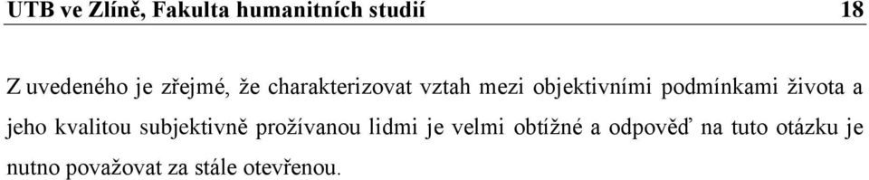 života a jeho kvalitou subjektivně prožívanou lidmi je velmi