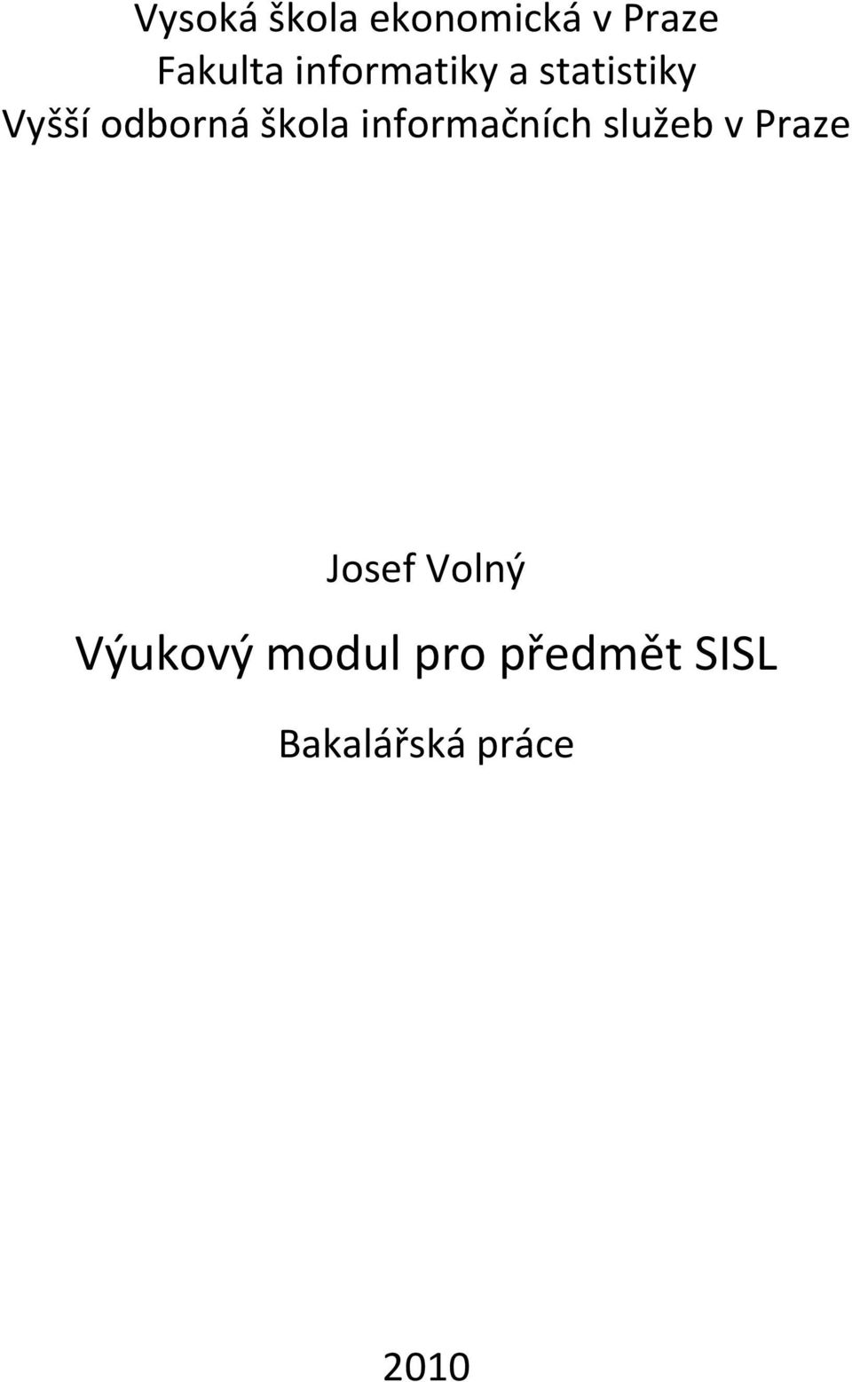 informačních služeb v Praze Josef Volný