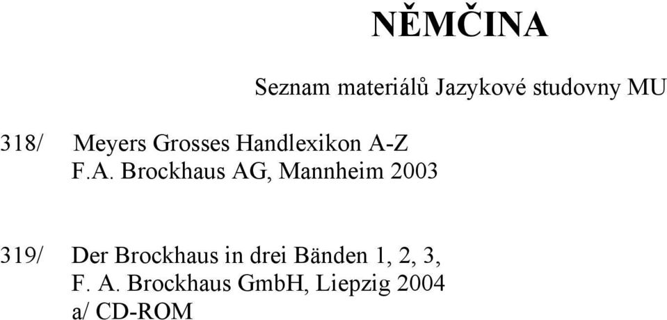 Brockhaus AG, Mannheim 2003 NĚMČINA 319/