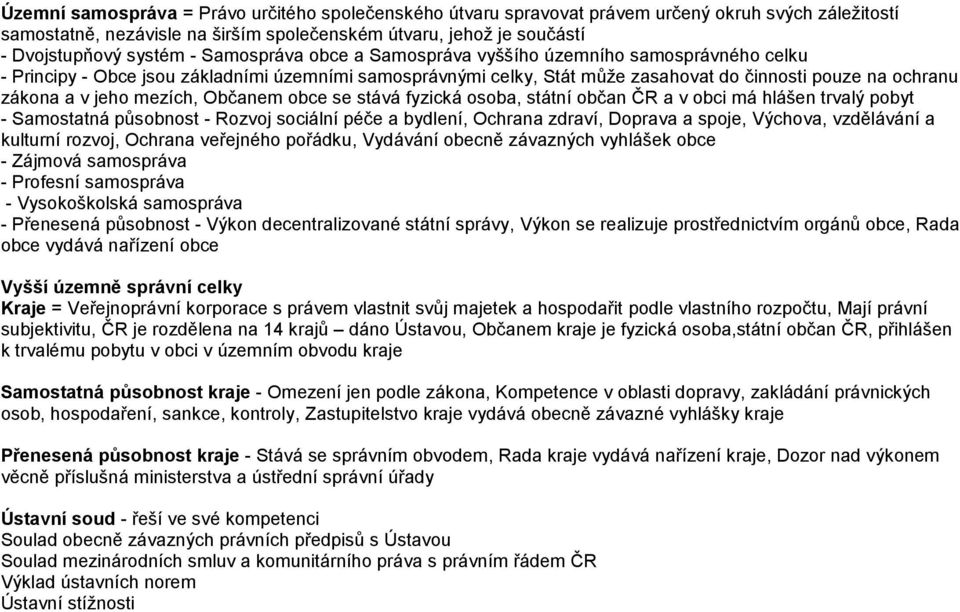 mezích, Občanem obce se stává fyzická osoba, státní občan ČR a v obci má hlášen trvalý pobyt - Samostatná působnost - Rozvoj sociální péče a bydlení, Ochrana zdraví, Doprava a spoje, Výchova,