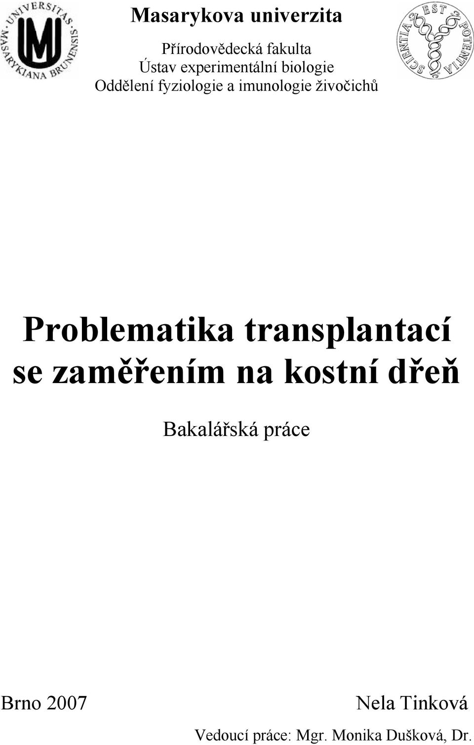 živočichů Problematika transplantací se zaměřením na kostní