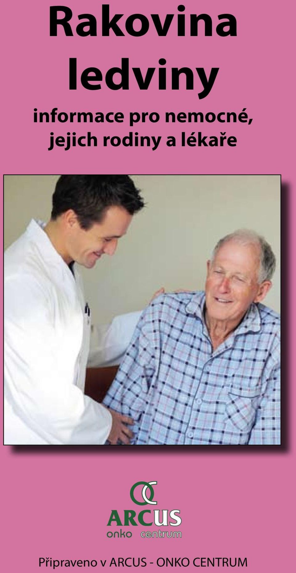 jejich rodiny a lékaře