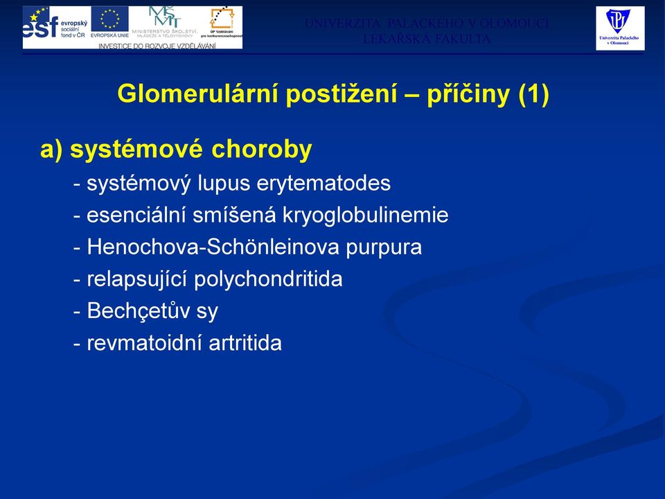 kryoglobulinemie - Henochova-Schönleinova purpura -