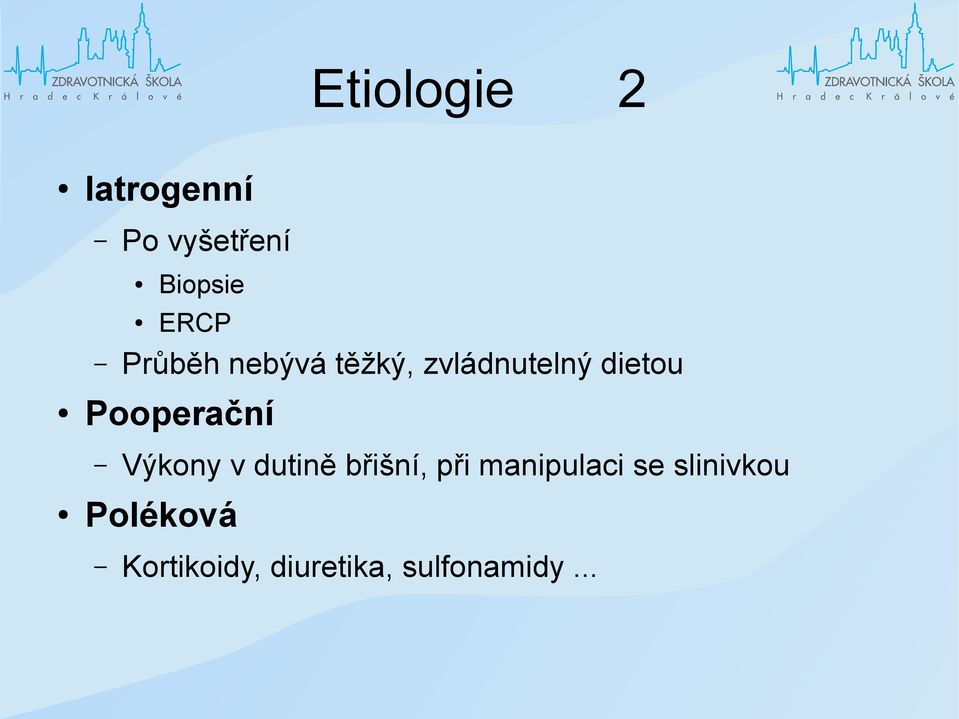 Pooperační Výkony v dutině břišní, při manipulaci