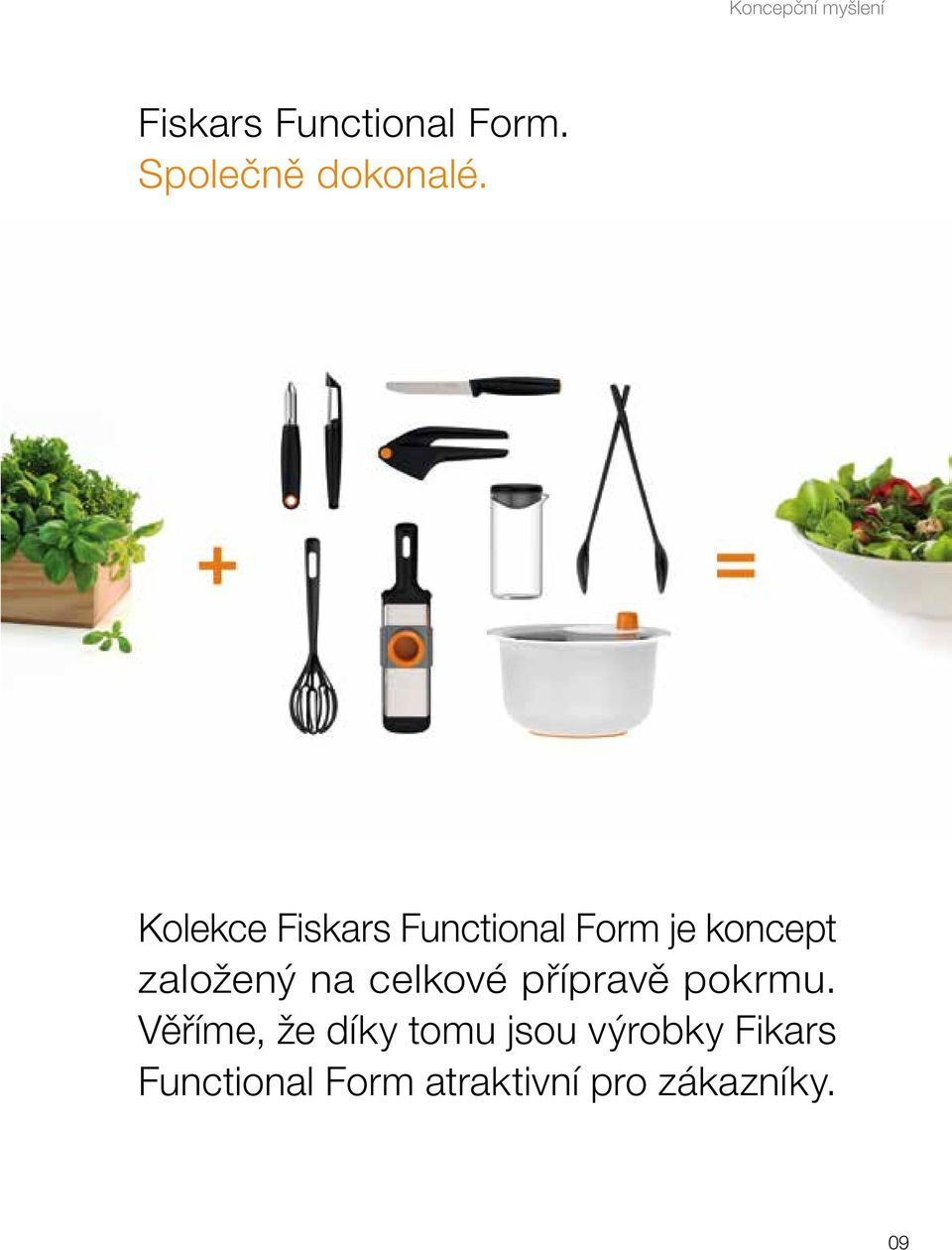 Kolekce Fiskars Functional Form je koncept založený na