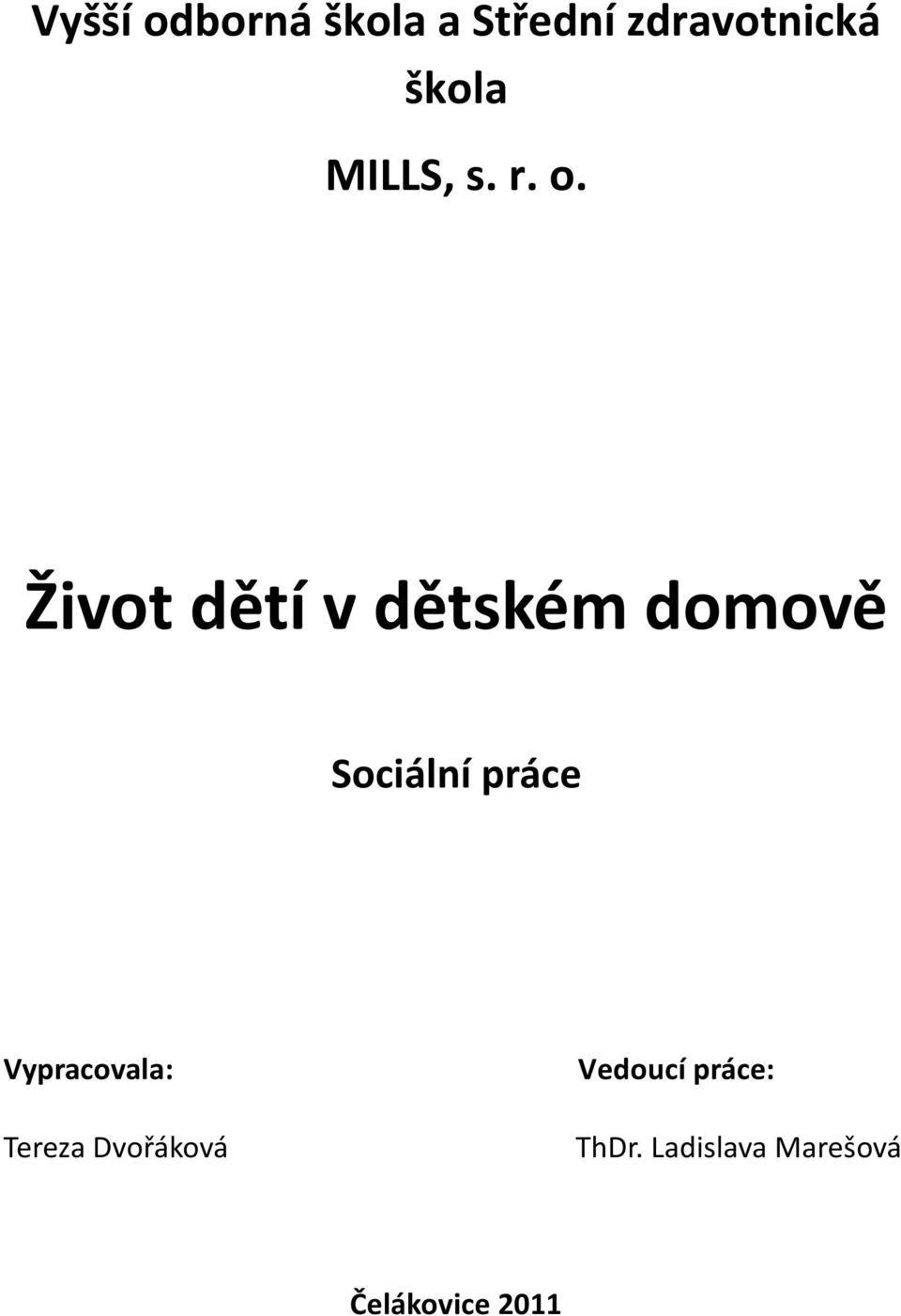 Život dětí v dětském domově Sociální práce