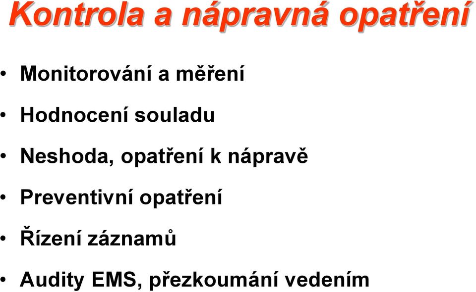 Neshoda, opatření k nápravě Preventivní