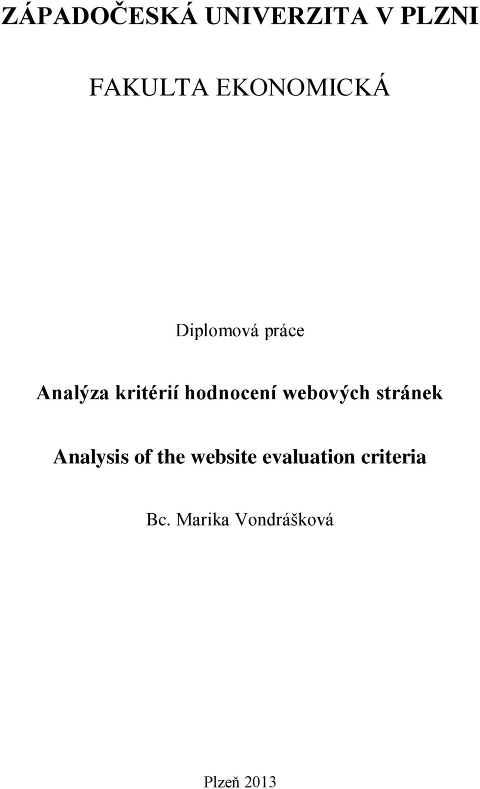 hodnocení webových stránek Analysis of the