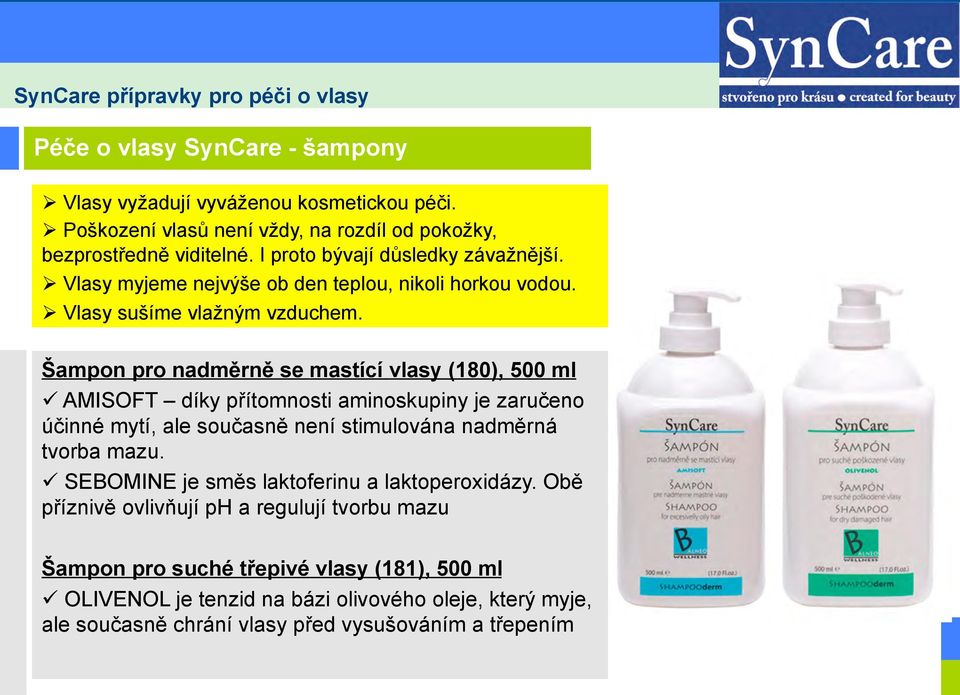 Šampon pro nadměrně se mastící vlasy (180), 500 ml ü AMISOFT díky přítomnosti aminoskupiny je zaručeno účinné mytí, ale současně není stimulována nadměrná tvorba mazu.