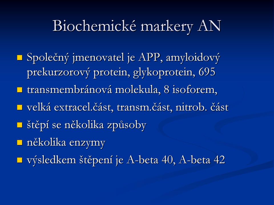 isoforem, velká extracel.část, transm.část, nitrob.