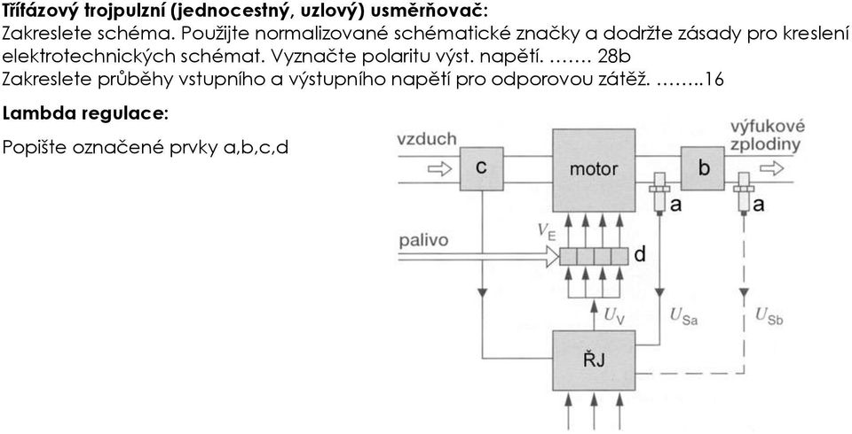 elektrotechnických schémat. Vyznačte polaritu výst. napětí.