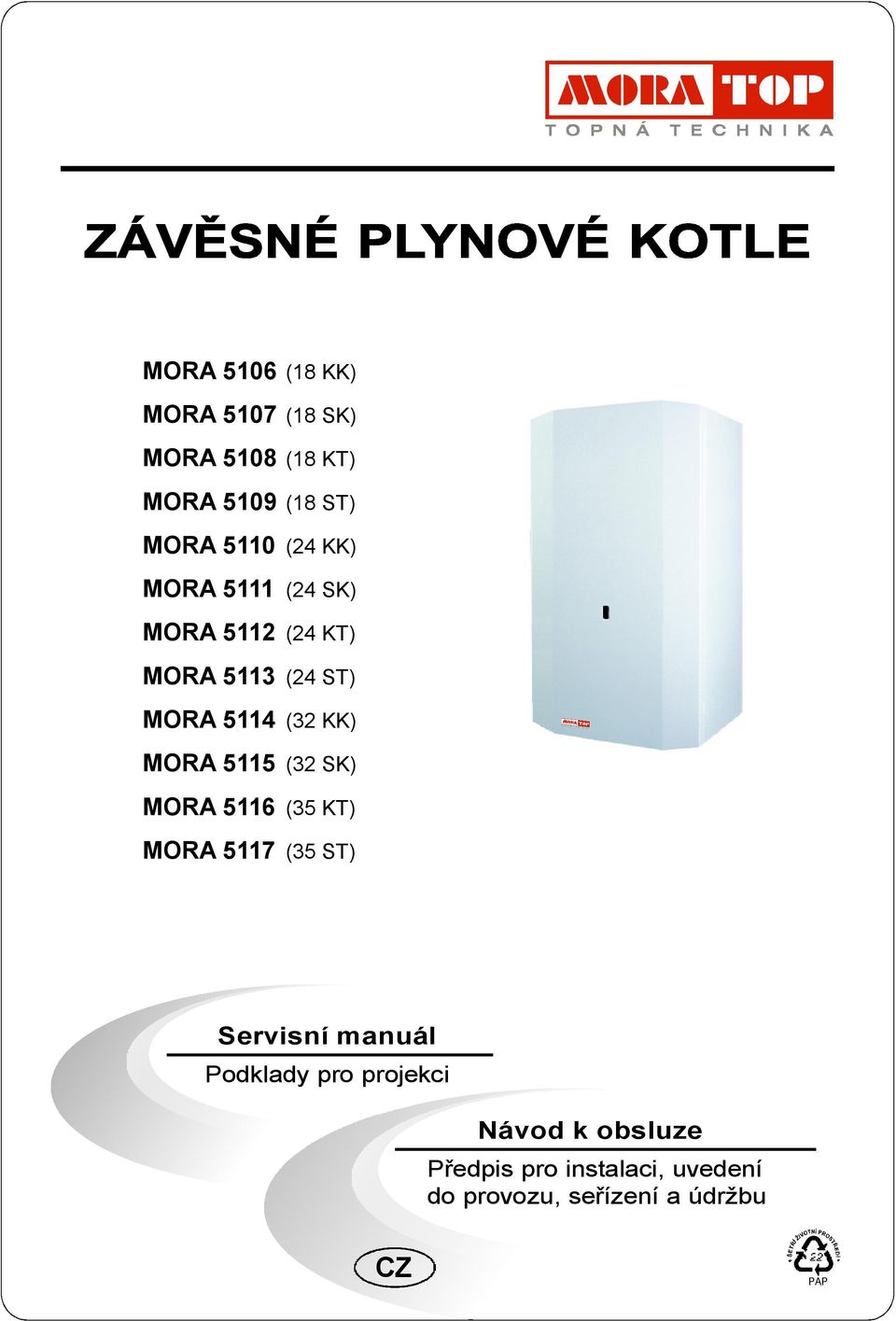 MORA56 (35 KT) MORA57 (35 ST) Servisní manuál Podklady pro projekci