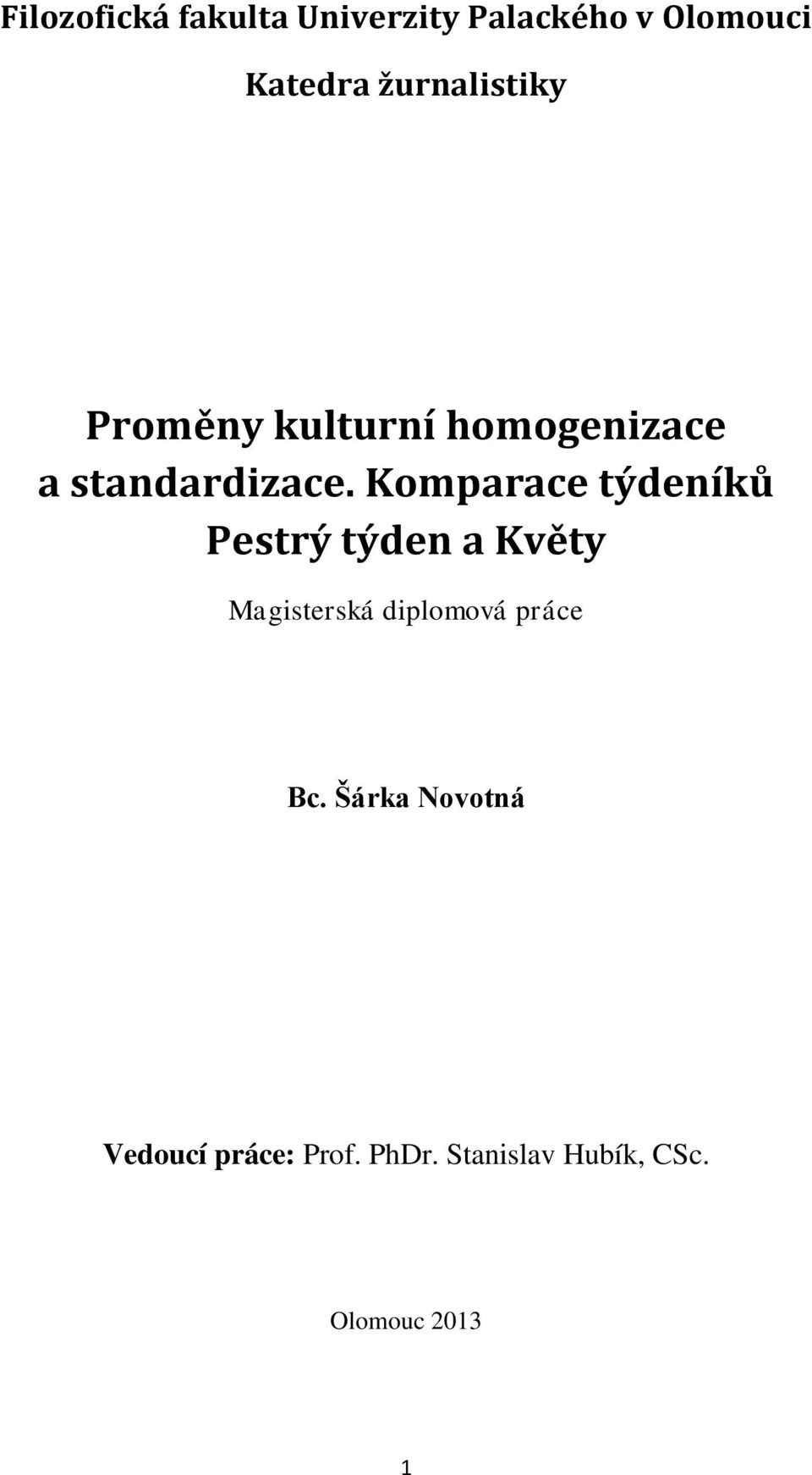 Komparace týdeníků Pestrý týden a Květy Magisterská diplomová práce