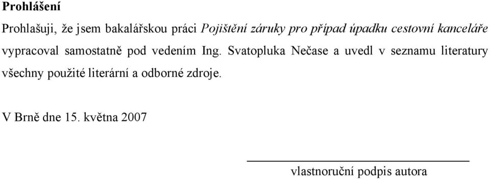 Svatopluka Nečase a uvedl v seznamu literatury všechny použité