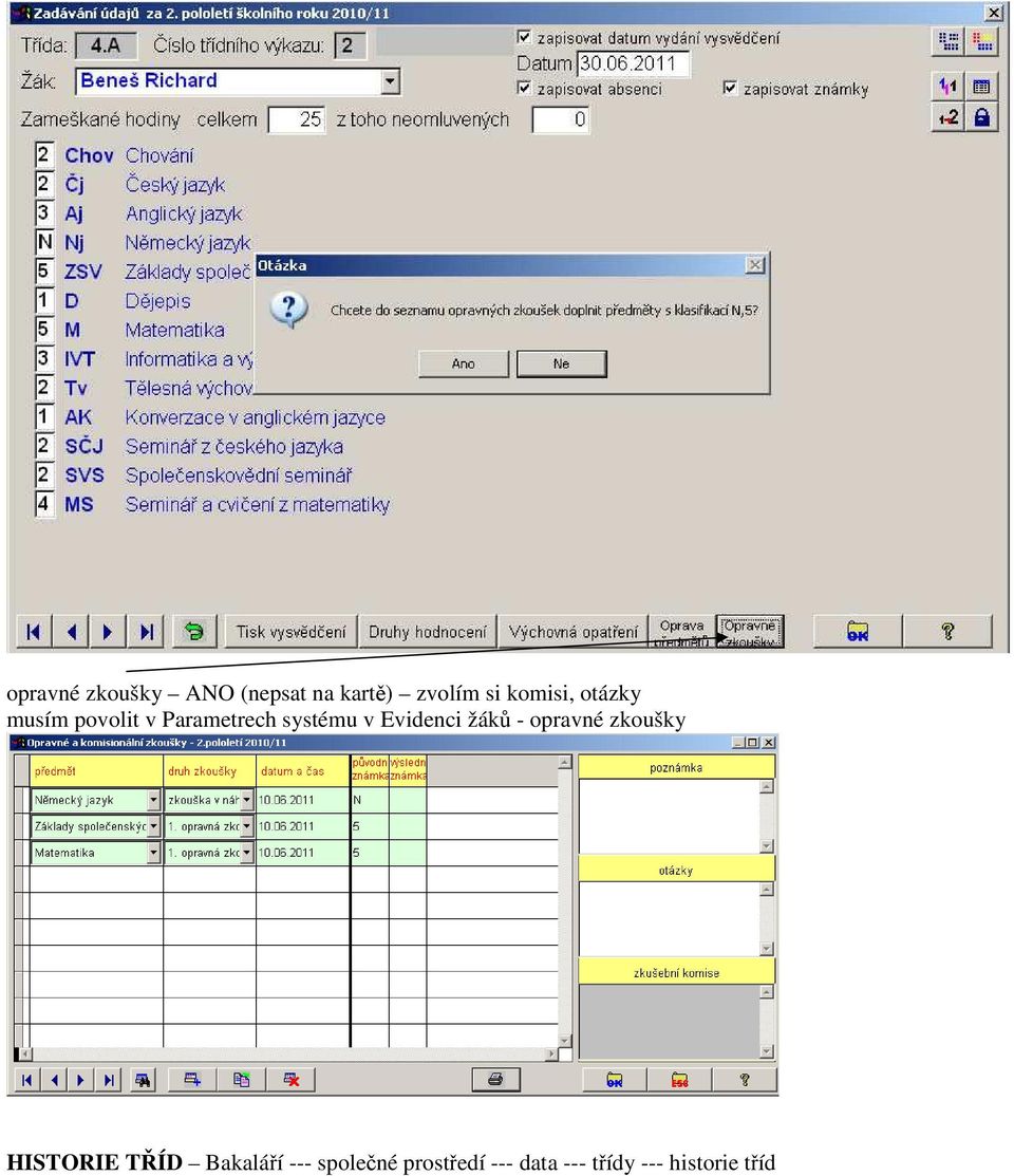 Evidenci žáků - opravné zkoušky HISTORIE TŘÍD