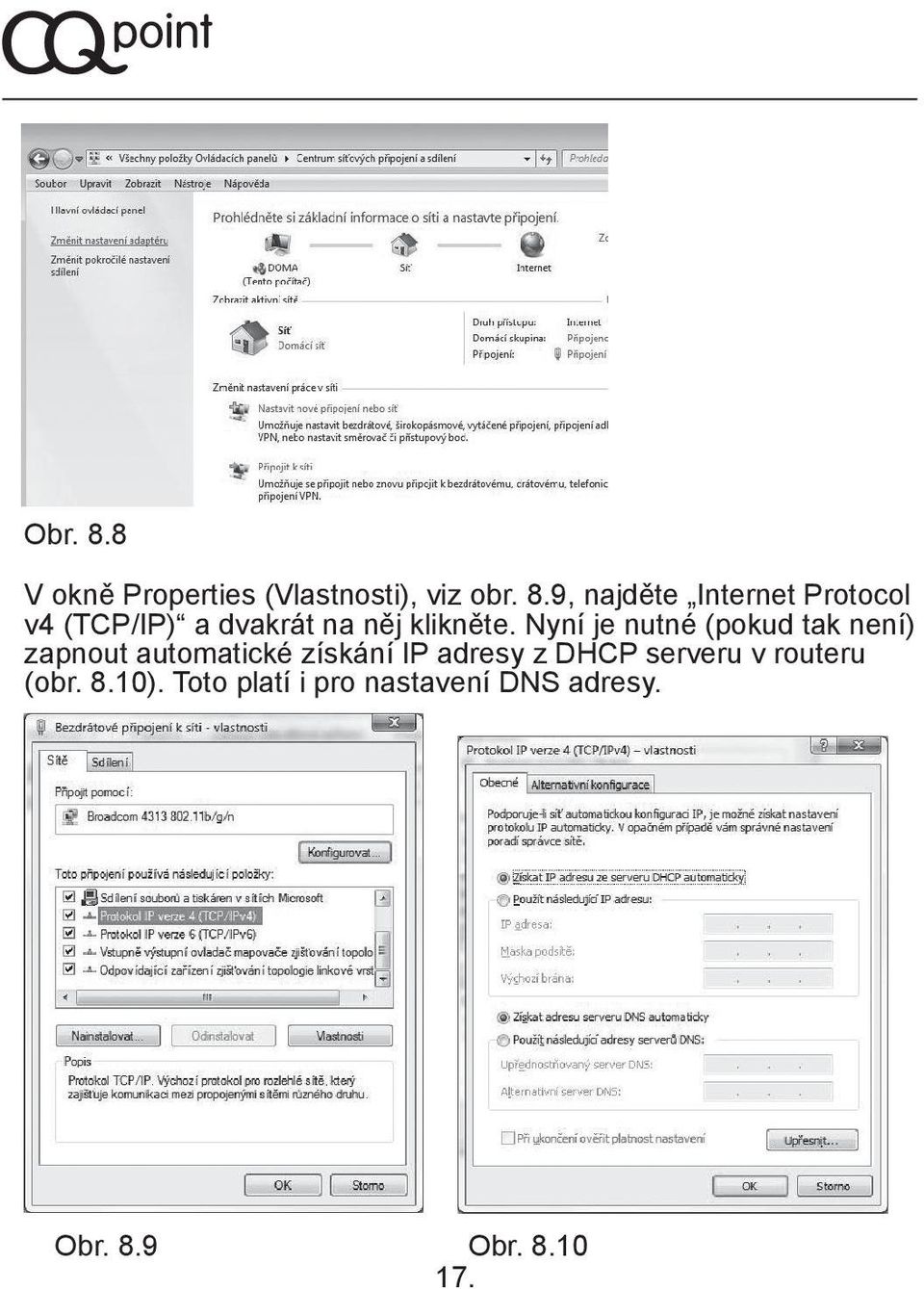 9, najděte Internet Protocol v4 (TCP/IP) a dvakrát na něj klikněte.