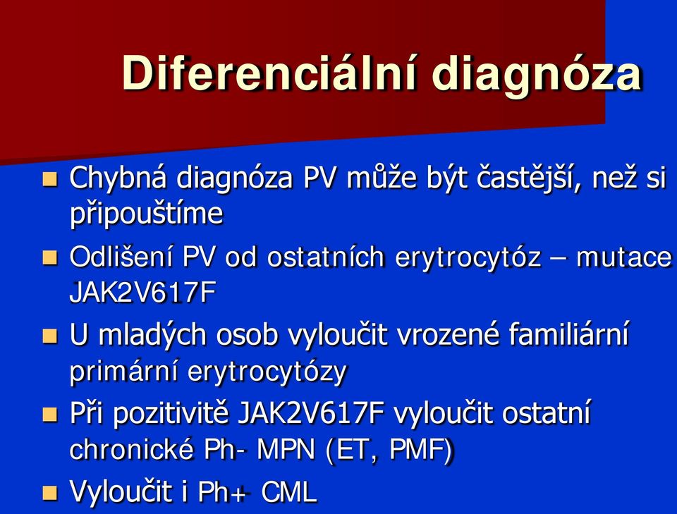 mladých osob vyloučit vrozené familiární primární erytrocytózy Při