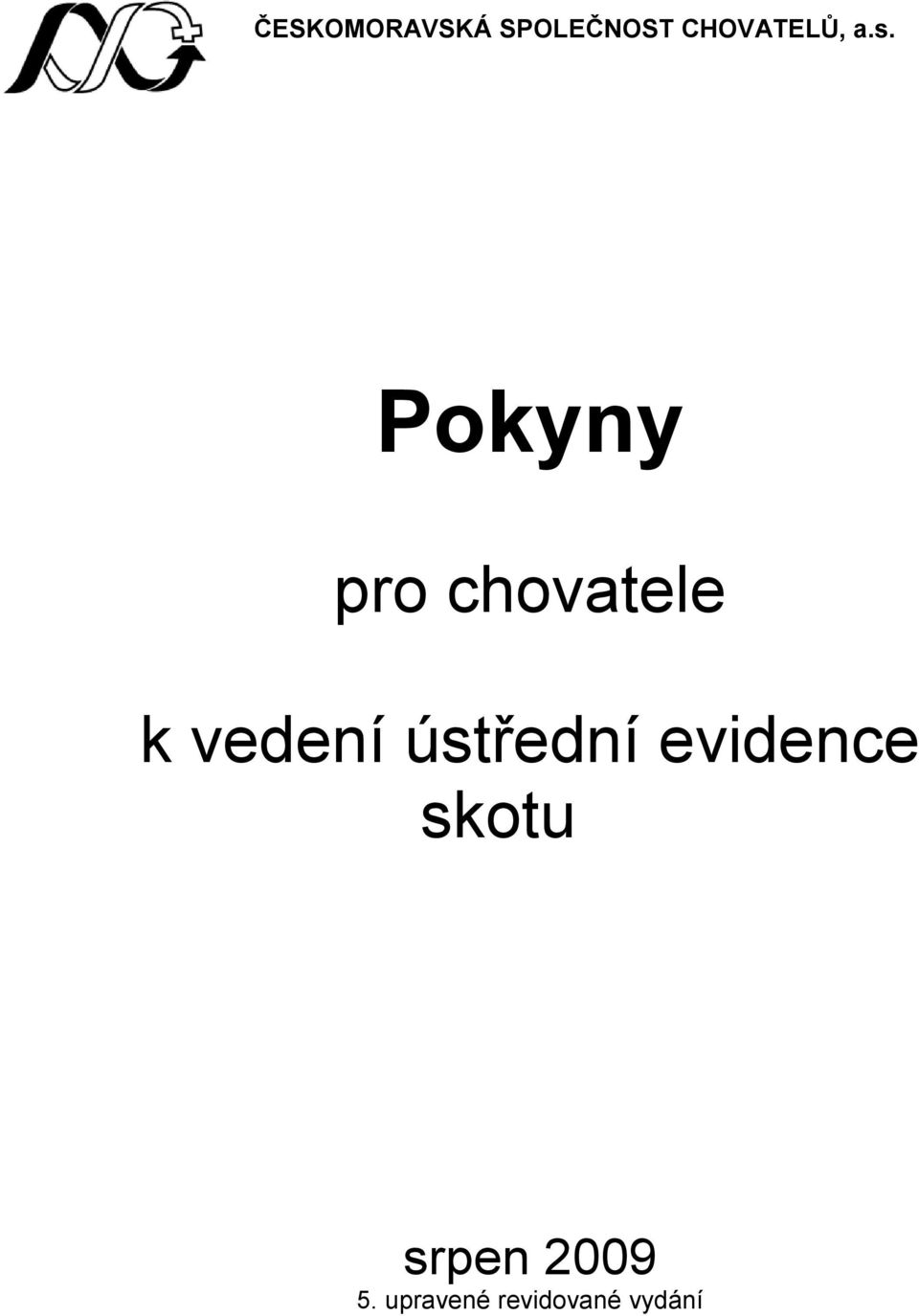 Pokyny pro chovatele k vedení