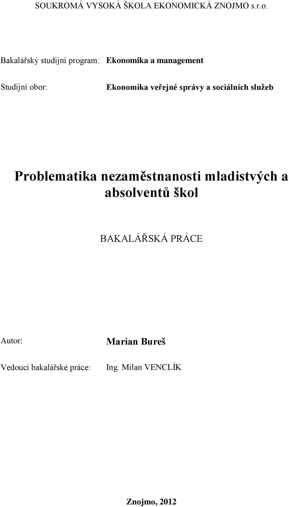 veřejné správy a sociálních služeb Problematika nezaměstnanosti mladistvých a