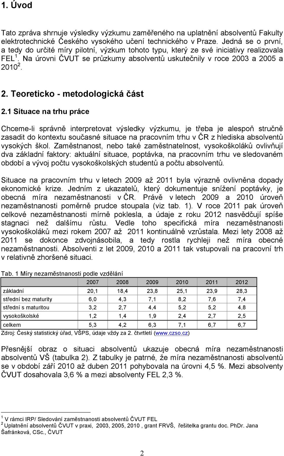 03 a 2005 a 2010 2. 2. Teoreticko - metodologická část 2.