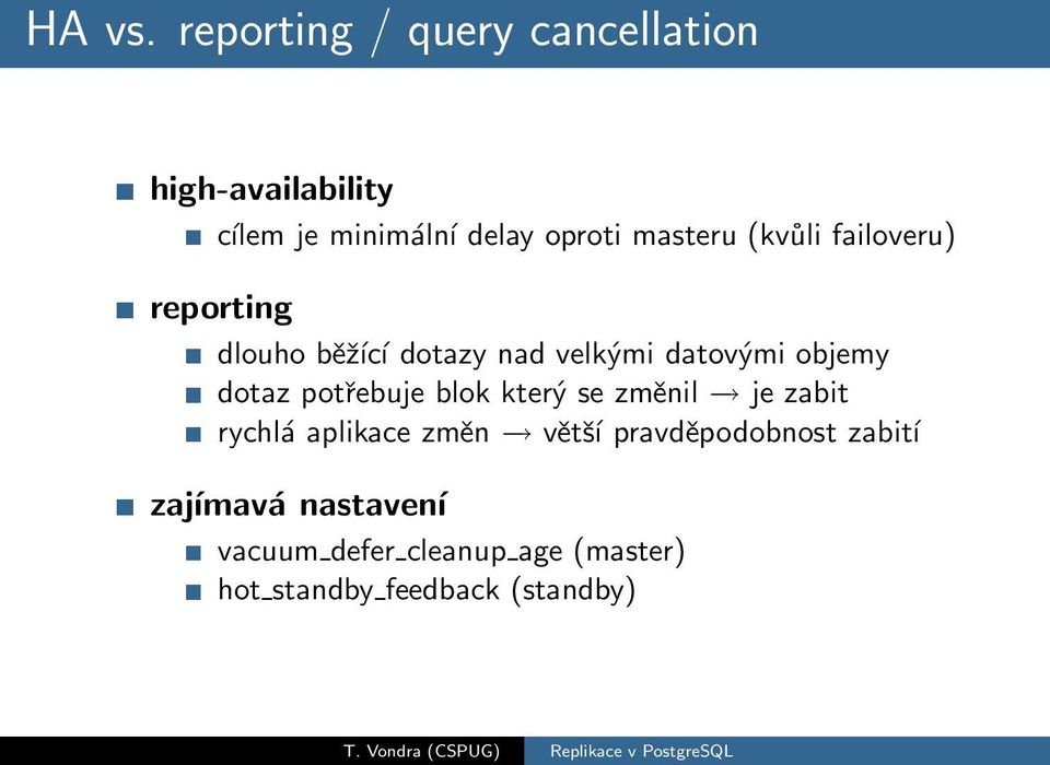 masteru (kvli failoveru) reporting dlouho bэcэ dotazy nad velkmi datovmi objemy dotaz