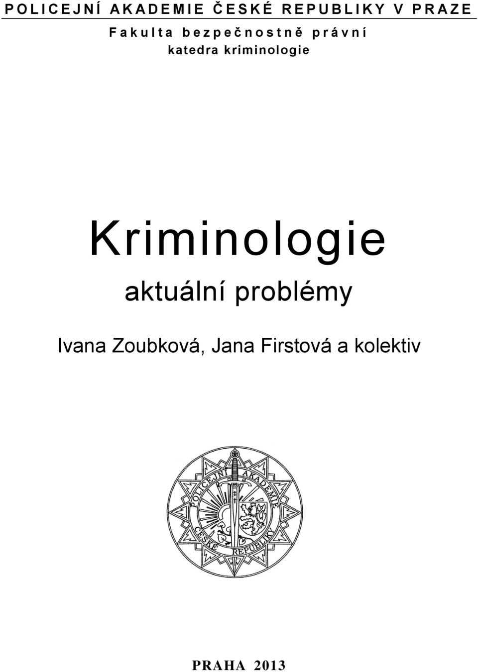 katedra kriminologie Kriminologie aktuální