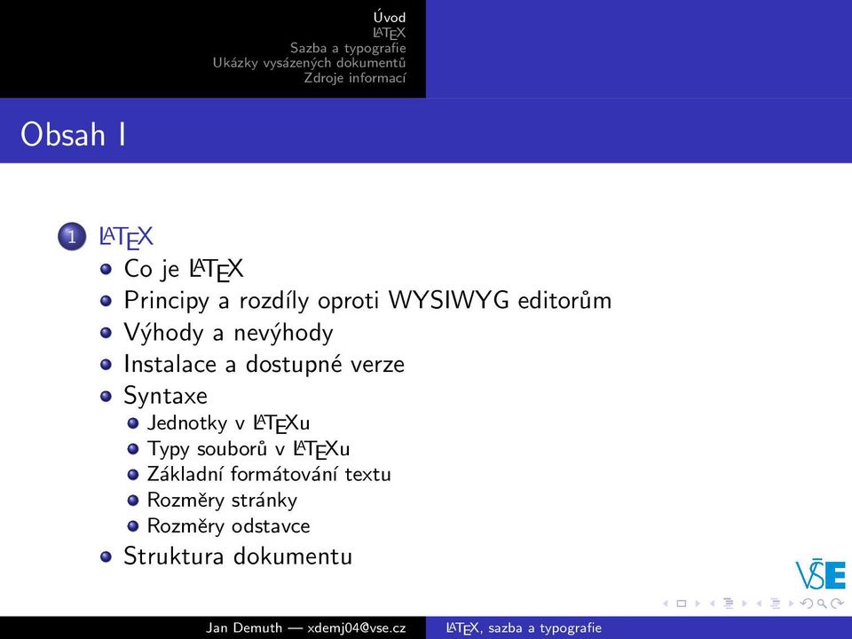 Jednotky v L A TEXu Typy souborů v L A TEXu Základní formátování