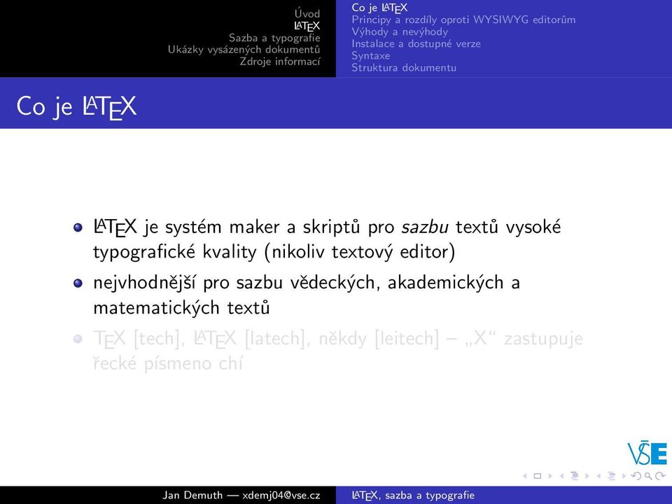 typografické kvality (nikoliv textový editor) nejvhodnější pro sazbu vědeckých, akademických a